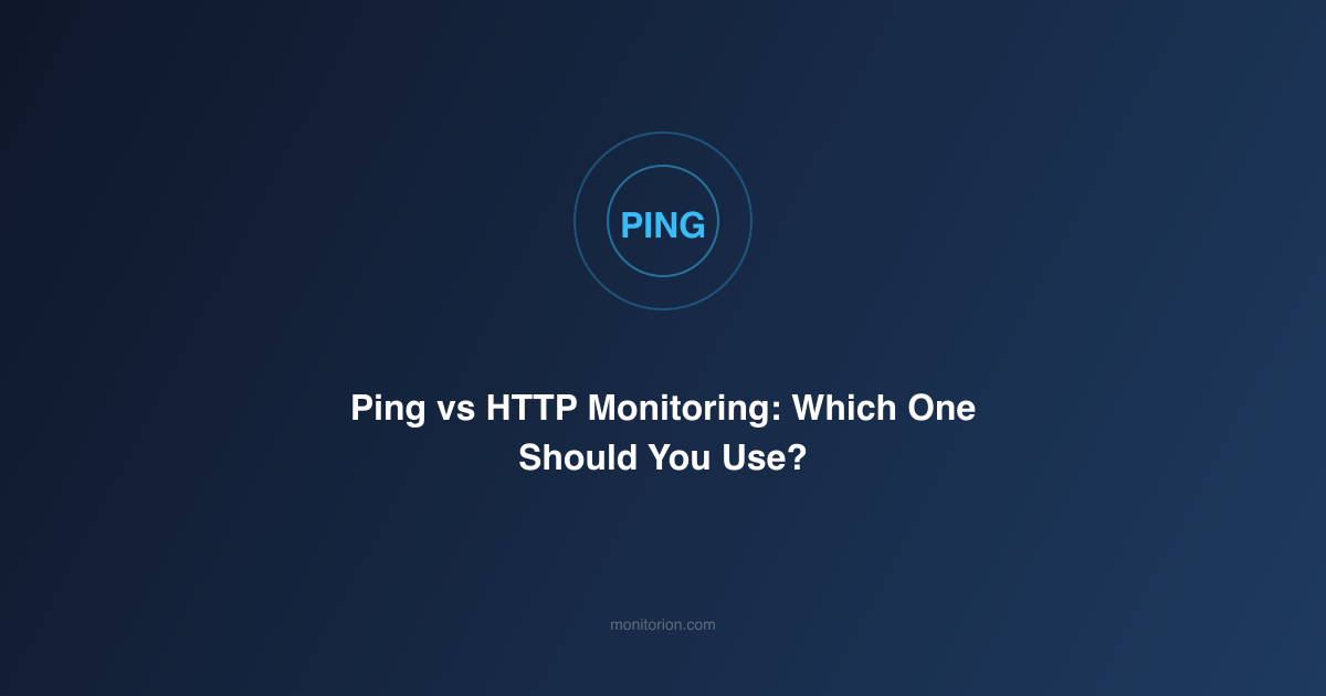 Ping vs HTTP Monitoring: Which One Should You Use?