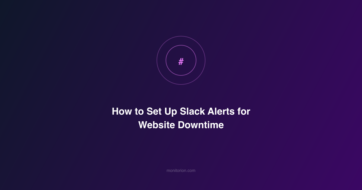 How to Set Up Slack Alerts for Website Downtime