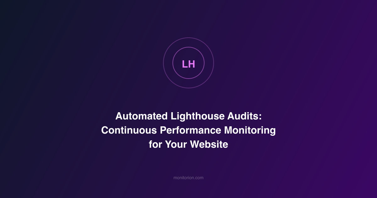 Automated Lighthouse Audits: Continuous Performance Monitoring for Your Website